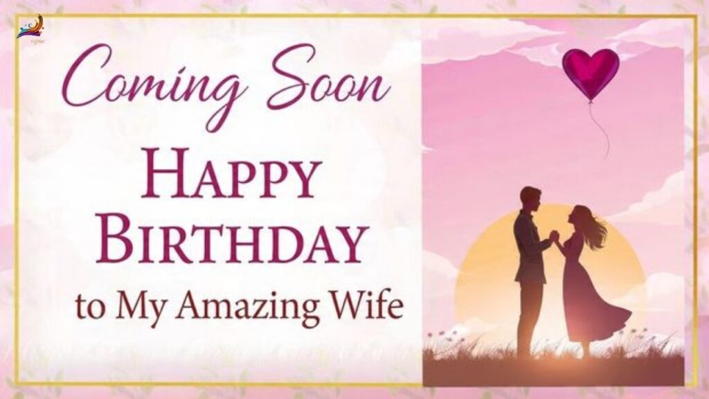 Coming Soon Birthday Wishes for Wife